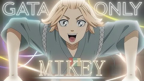 Mikey Kun 💖- Gata Only | [AMV/EDIT] | AE