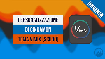 Personalizzazione del desktop Cinnamon | Tema Vimix Scuro (Linux Mint 21.3)