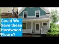 College House Flip Update: Could we Save the Hardwood Floors?