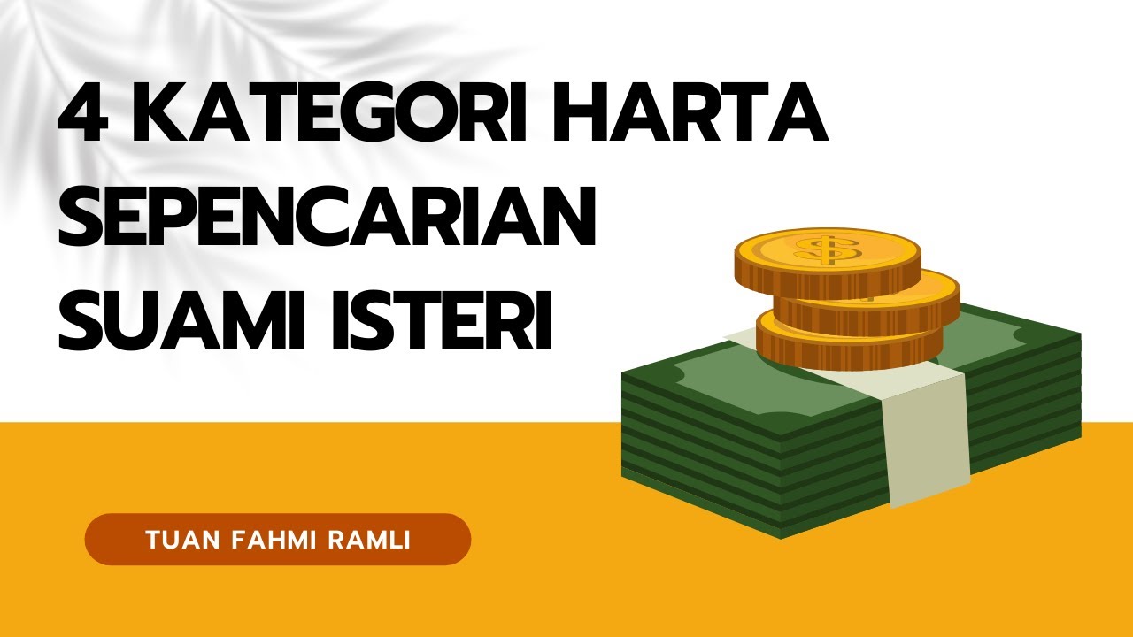 4 Kategori Harta Sepencarian Suami Isteri