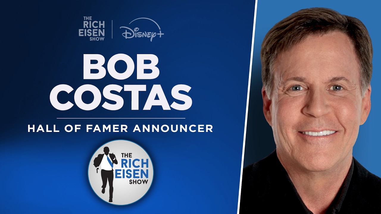 NBC Sports’ Bob Costas Talks Yankees, Dodgers, NCAA Chaos & More with Rich Eisen | Full Interview