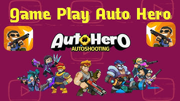 Auto Hero Shooting Auto Game play {Release Unique Games}
