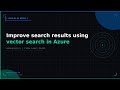 Improve search results using vector search in Azure Cognitive Search | TechLab by Neeraj