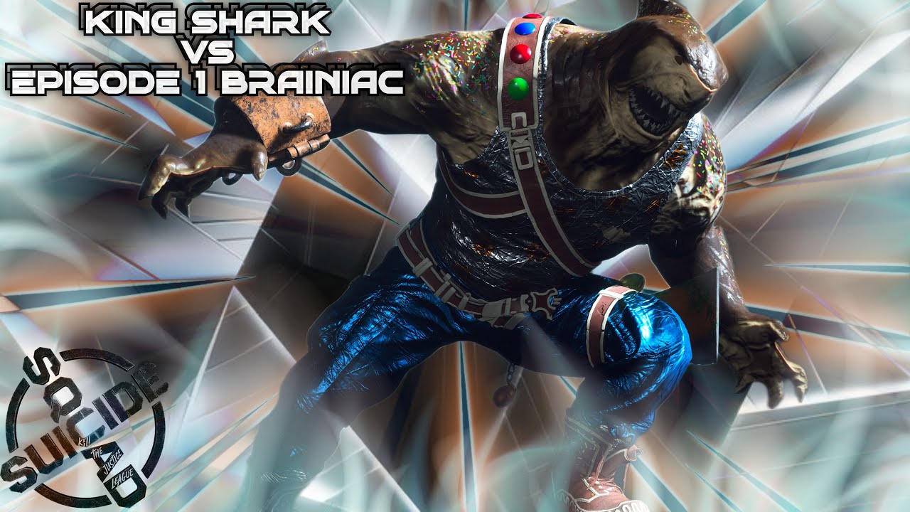 Suicide Squad: Kill The Justice League (King Shark Vs Episode 1 Brainiac) {Max Build}