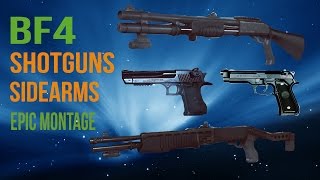 BF4 Shotgun and Sidearm Montage: Multi Kills and Epic Runs