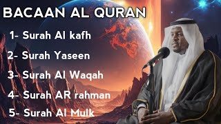 Bacaan Alquran (Al-Kahf ,YASSEN,ARRAHMAN,ALWAQIAH,ALMULK) Penenang Hati dan Pikiran