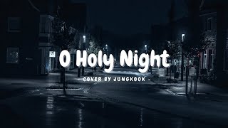 (LYRICS) O Holy Night - Jungkook cover Resimi