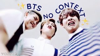 BTS videos with no context