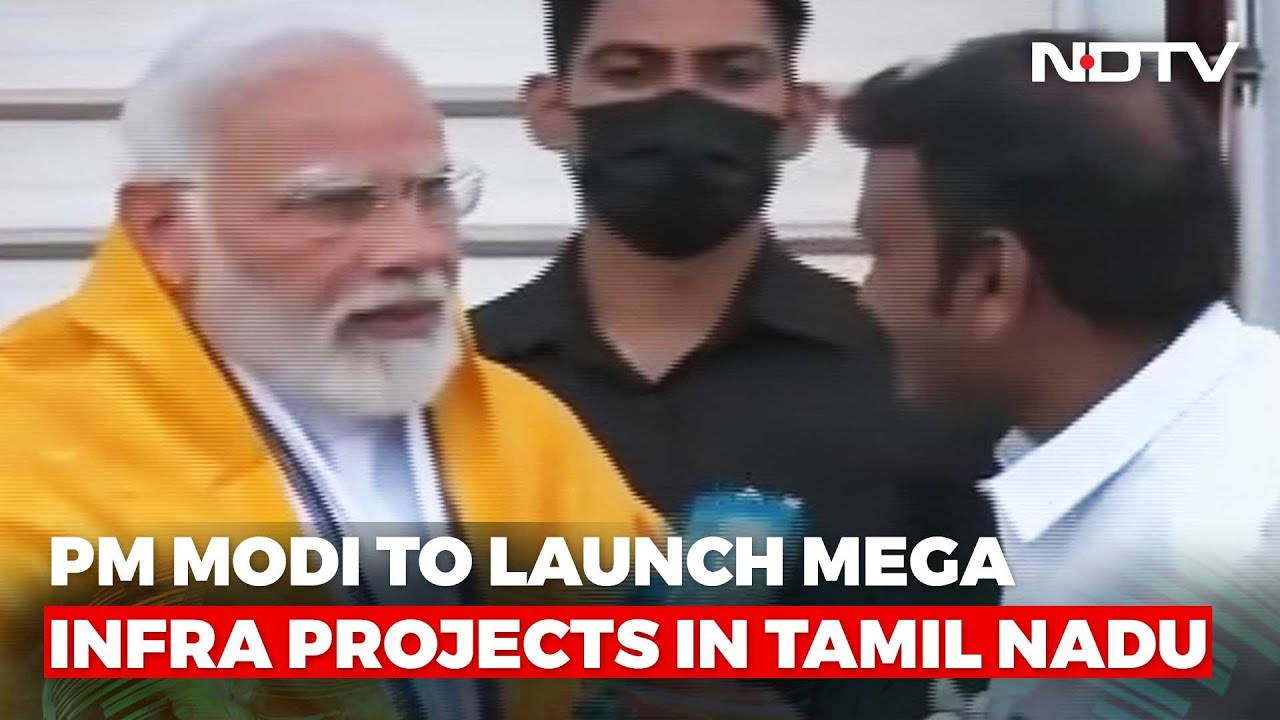 PM Modi In Chennai To Launch Mega Infra Projects