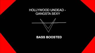 Hollywood Undead - Gangsta Sexy (bass boosted)