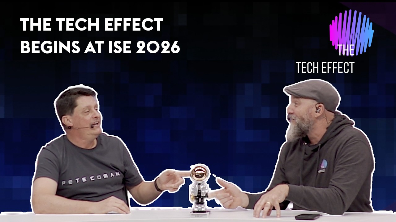 The Tech Effect begins at ISE 2026
