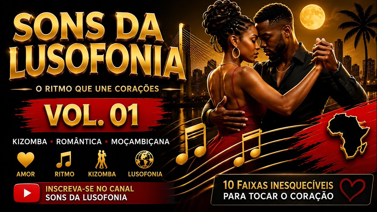 SONS DA LUSOFONIA — VOL. 01 | Kizomba 2026 | Música Moçambicana 🇲🇿❤️