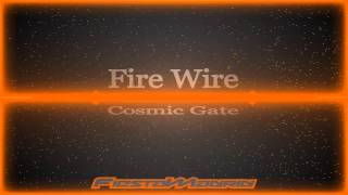 Cosmic Gate - Fire Wire