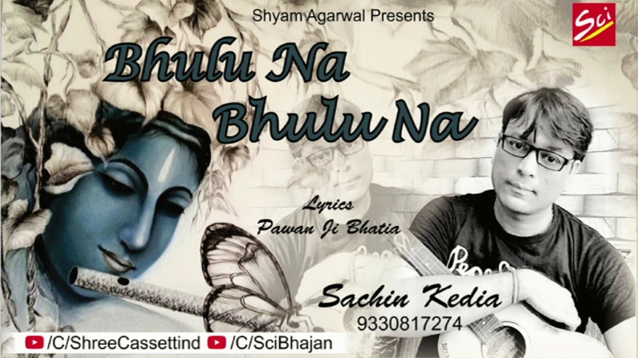 Bhulu Na Bhulu Na By Sachin Kedia