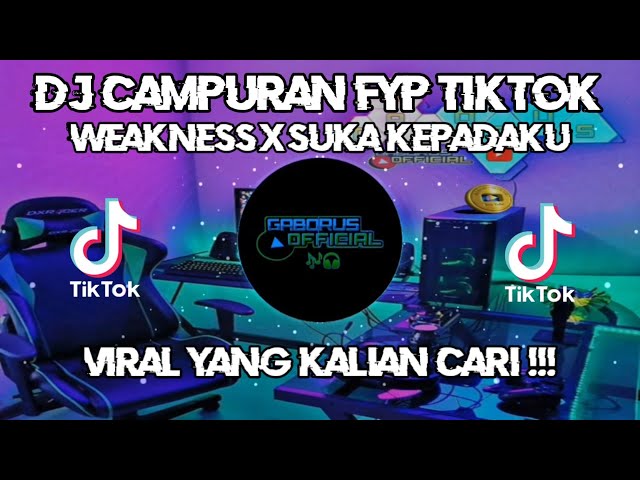 DJ WEAKNESS_X_SUKA_KEPADAKU_X_MAAFKAN_X_MELODY_DJ_ VIRAL_TERBARU_2024 class=