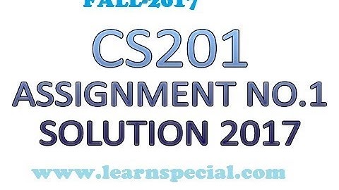 cs201 assignment no 1 solution fall 2017