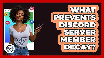What Prevents Discord Server Member Decay? - Trend Unwrapper