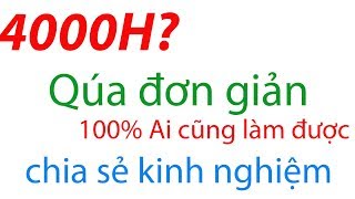 kiếm tiền youtube: cách cày 4000h xem nhanh nhất, hiệu quả nhất