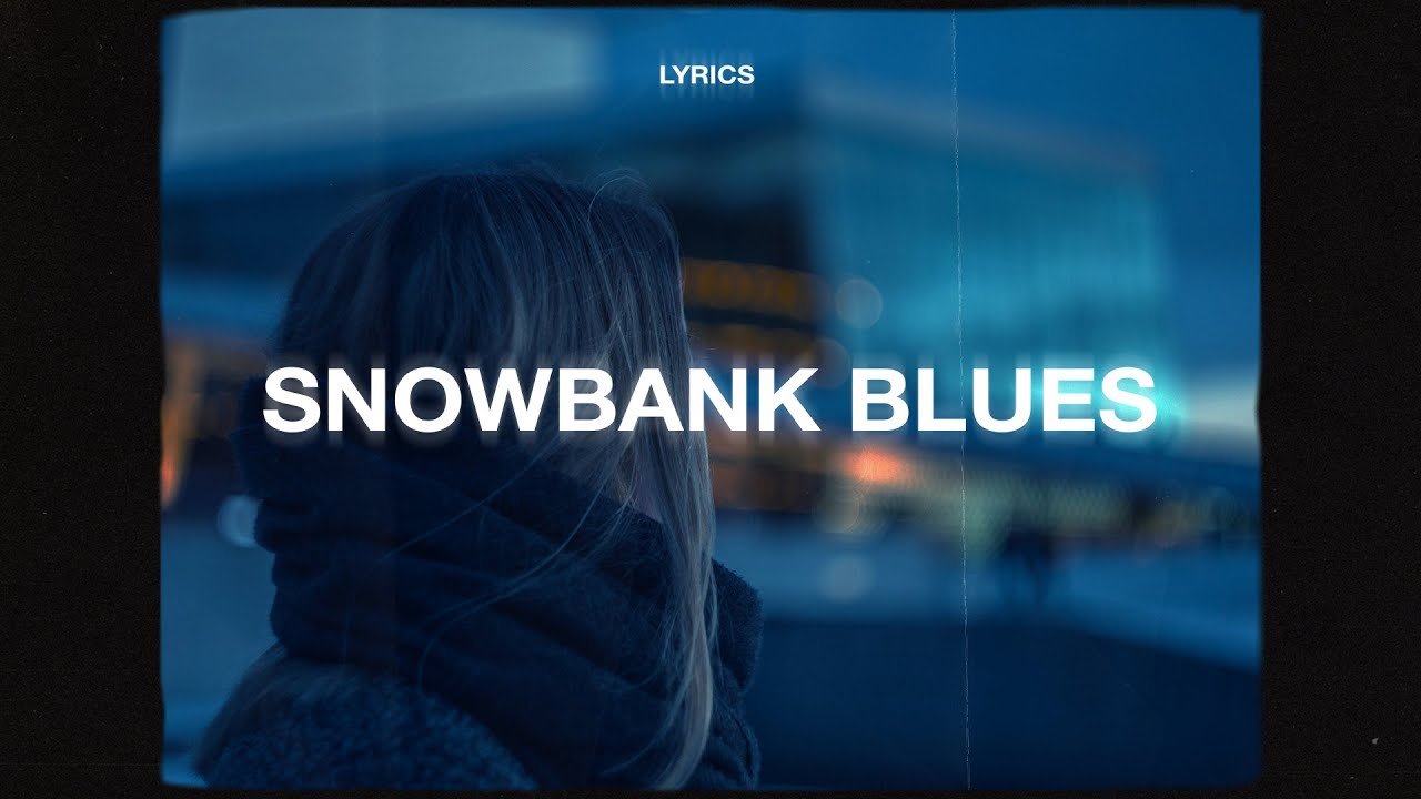 The Backseat Lovers - Snowbank Blues (Lyrics) - YouTube
