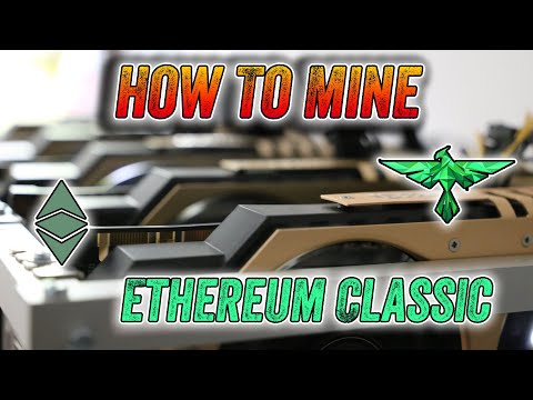 How to Mine Ethereum Classic - 2021