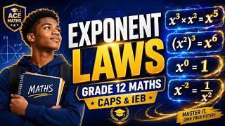 Laws of Exponents Made Simple | Grade 12 Maths CAPS & IEB