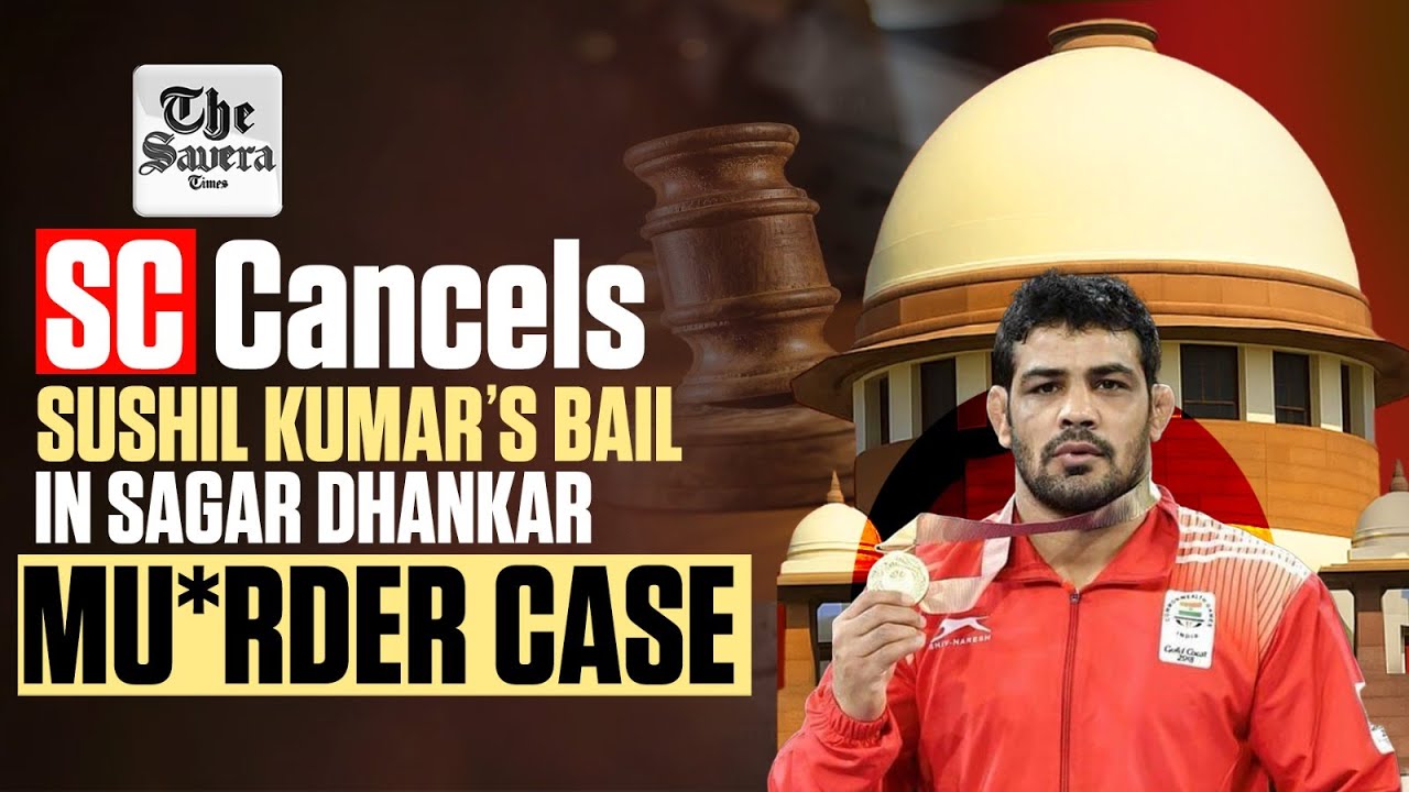 [Live] SC Cancels Sushil Kumar’s Bail in Sagar Dhankar Murder Case