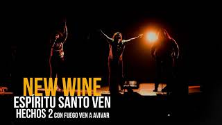 NEW WINE // Espíritu Santo ven & HECHOS 2