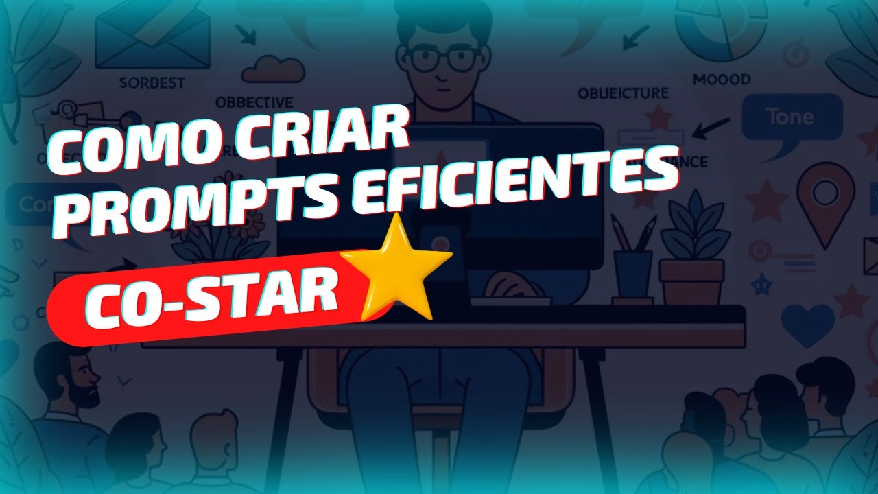 Framework Co-Star: Como otimizar e aperfeiçoar seus prompts - YouTube