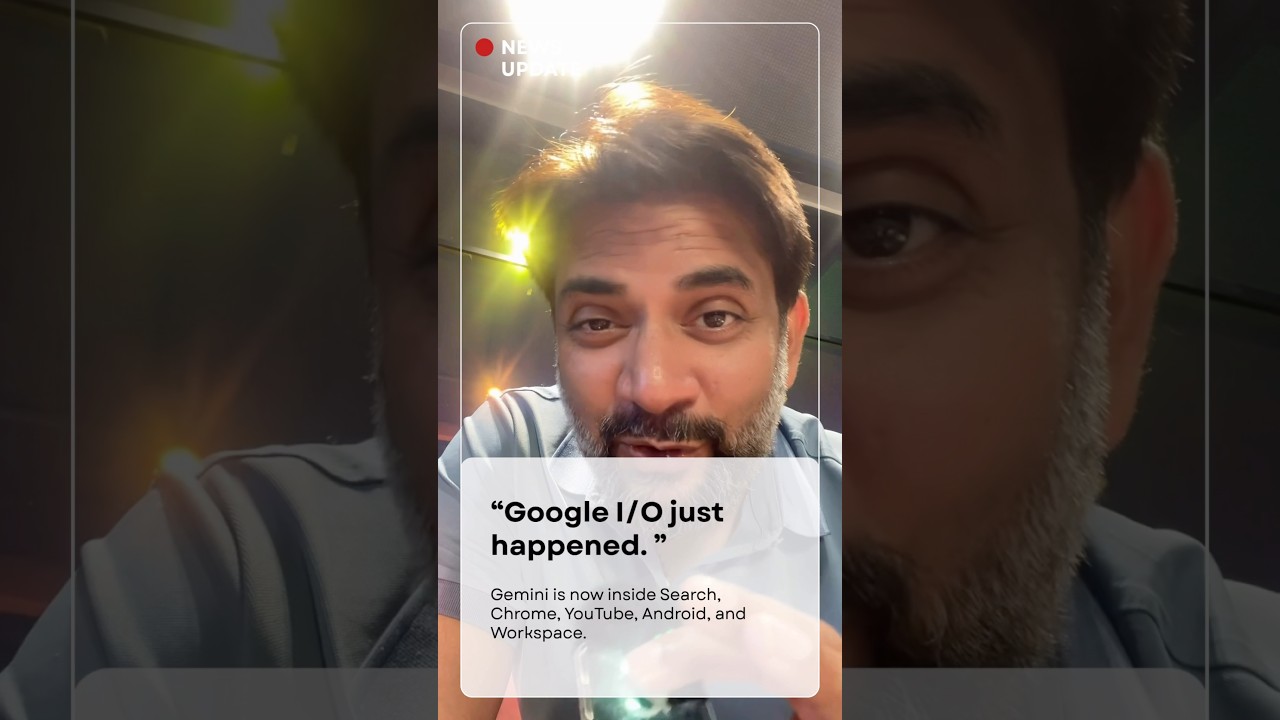 Google IO just happened and this is what you need to know