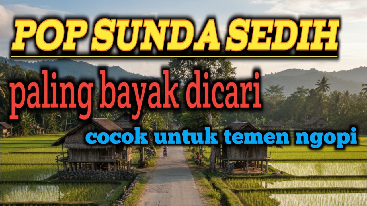 LAGU SUNDA LAWAS NOSTALGIA PALING MENYENTUH HATI 💔 POP SUNDA JADUL