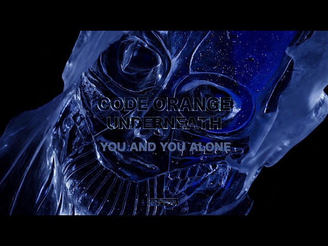 Code Orange - You and You Alone