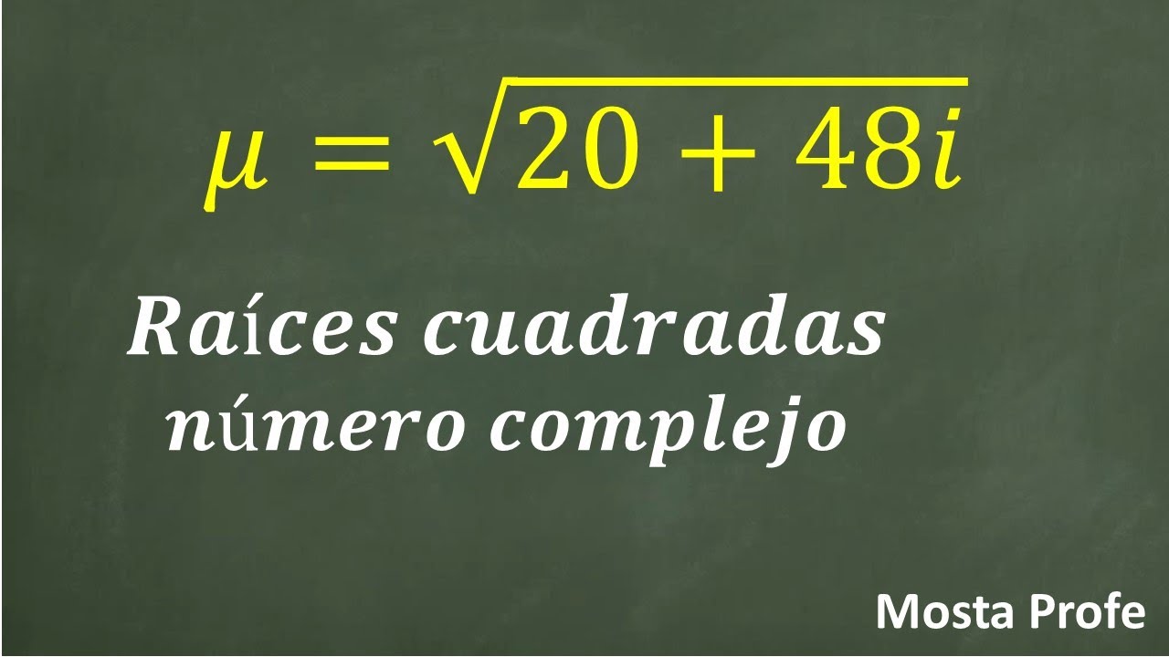 Cómo Calcular La Raíz Cuadrada De Un Número Complejo Ejemplo Con
