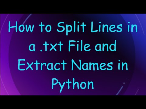 How to Split Lines in a .txt File and Extract Names in Python