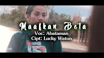 Maafkan Beta | Lucky Abataman | Zagosa Rap Tanimbar