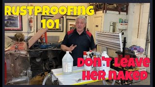 Rustproofing 101, don't leave her Naked!!