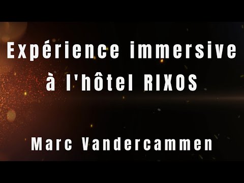 Expérience immersive à l'hôtel RIXOS thumbnail