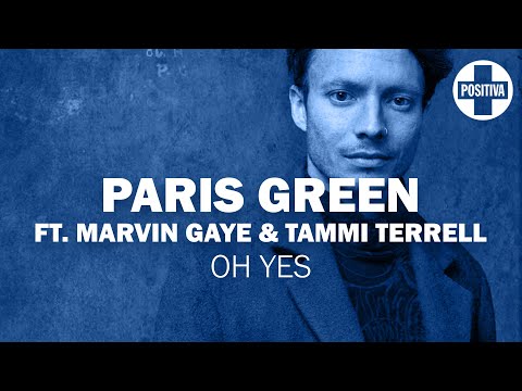 Paris Green ft. Marvin Gaye & Tammi Terrell - Oh Yes