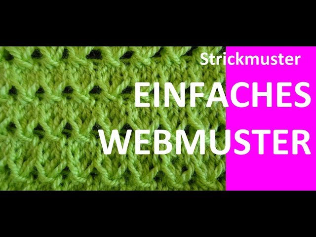Wie strickt man Webmuster? Wie strickt man Webmuster?