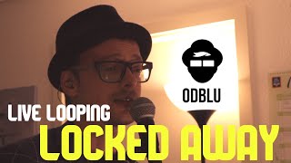 Locked Away Odblu Live Looping Quarantine Concert