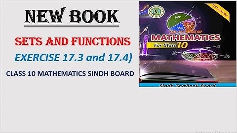 Exercise 17.3 and 17.4 | Sets and Functions| Class 10 Mathematics Sindh Board