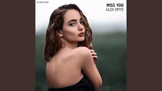 Miss You - Alex Spite