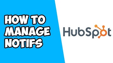 How To Manage Notifications on Hubspot