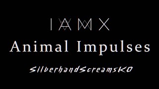 IAMX - Animal Impulses [KARAOKE]