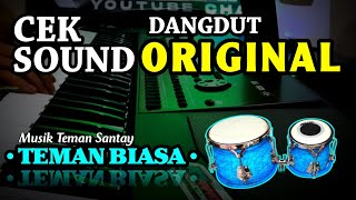 CEK SOUND DANGDUT • TEMAN BIASA * KENDANG ORIGINAL TANPA KOPLO🎹