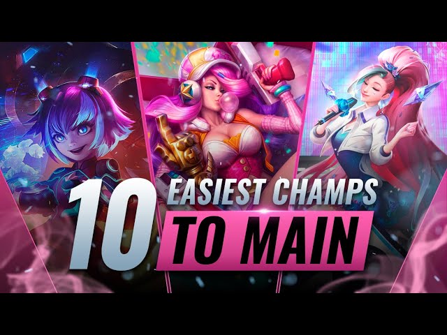 10 EASIEST Champions to MAIN and WITH in of Legends - Season 11 YouTube