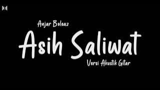 Asih Saliwat - Cover by Anjar Boleaz Versi Akustik Gitar