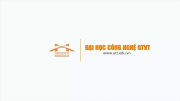 Trailer Trường Đại Học Công nghệ Giao Thông Vận Tải