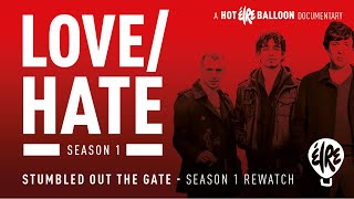 Love/Hate Stumbled Out The Gate