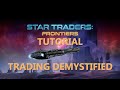 Star traders tutorial trading demystified