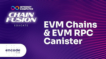 ICP Chain Fusion Hackathon Powered by Encode Club: Interacting with EVM Chains with EVM RPC Canister